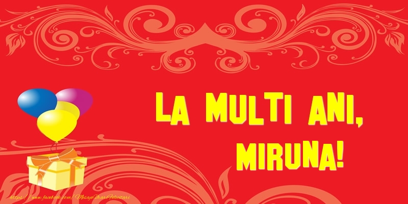Felicitari de la multi ani - Baloane & Cadou | La multi ani, Miruna!