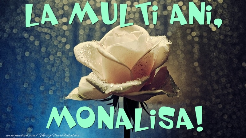 Felicitari de la multi ani - Flori & Trandafiri | La multi ani, Monalisa