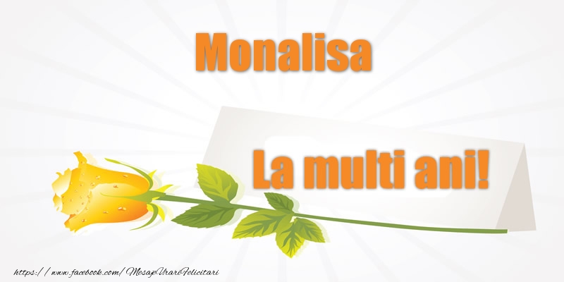 Felicitari de la multi ani - Pentru Monalisa La multi ani!