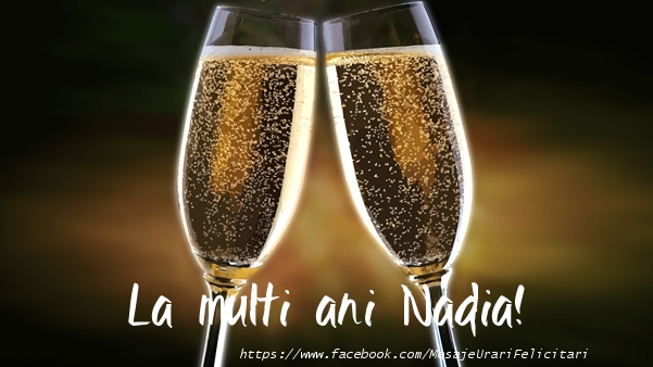 Felicitari de la multi ani - Sampanie | La multi ani Nadia!