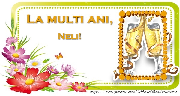 Felicitari de la multi ani - Flori & 1 Poza & Ramă Foto | La multi ani, Neli!