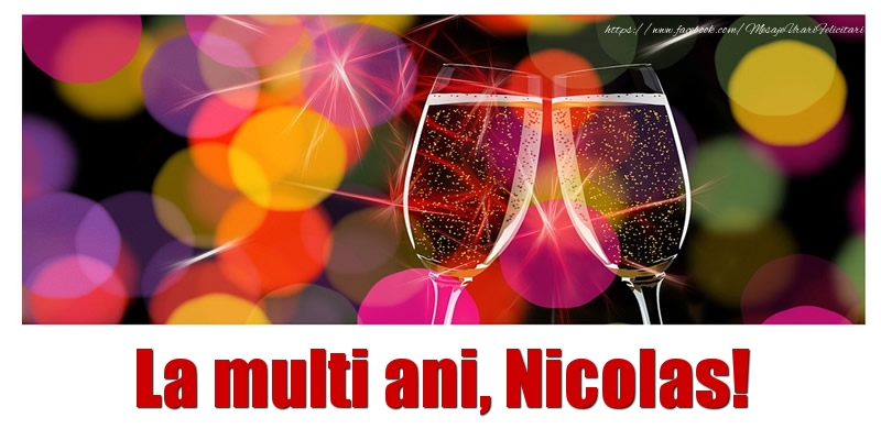  Felicitari de la multi ani - Sampanie | La multi ani Nicolas!