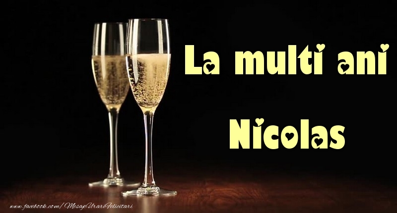 Felicitari de la multi ani - Sampanie | La multi ani Nicolas