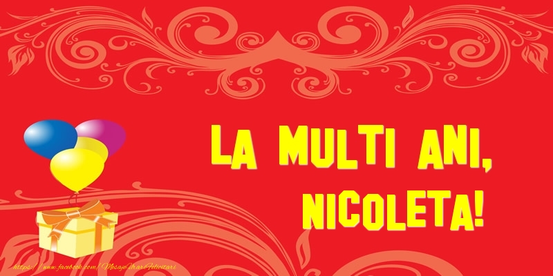 Felicitari de la multi ani - Baloane & Cadou | La multi ani, Nicoleta!
