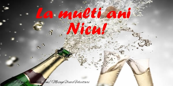 Felicitari de la multi ani - Sampanie | La multi ani Nicu!