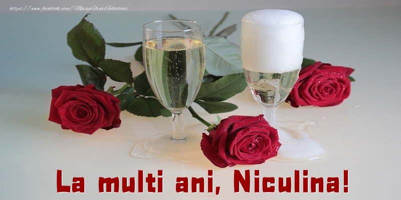 Felicitari de la multi ani - Trandafiri | La multi ani, Niculina!