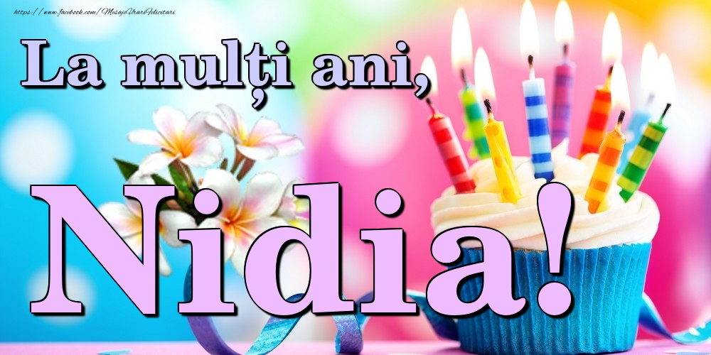 Felicitari de la multi ani - La mulți ani, Nidia!