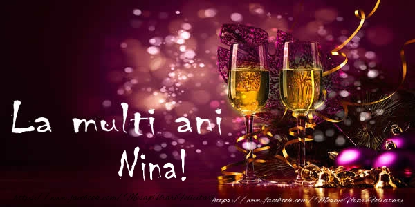 Felicitari de la multi ani - La multi ani Nina!