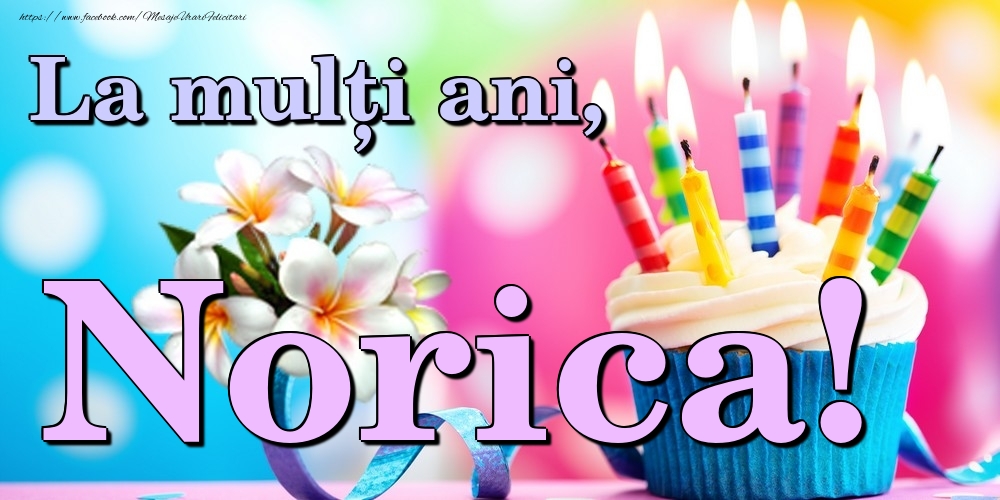 Felicitari de la multi ani - La mulți ani, Norica!