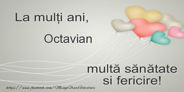 Felicitari de la multi ani - La multi ani, Octavian multa sanatate si fericire!