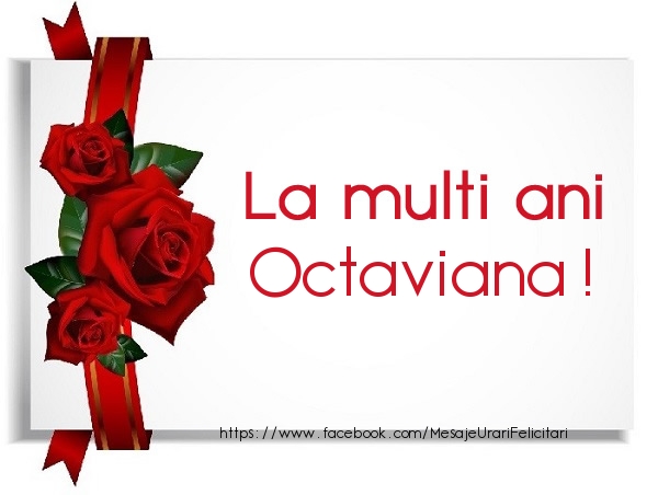 Felicitari de la multi ani - La multi ani Octaviana