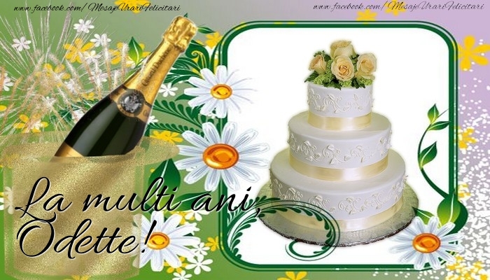  Felicitari de la multi ani - Tort & Sampanie | La multi ani, Odette