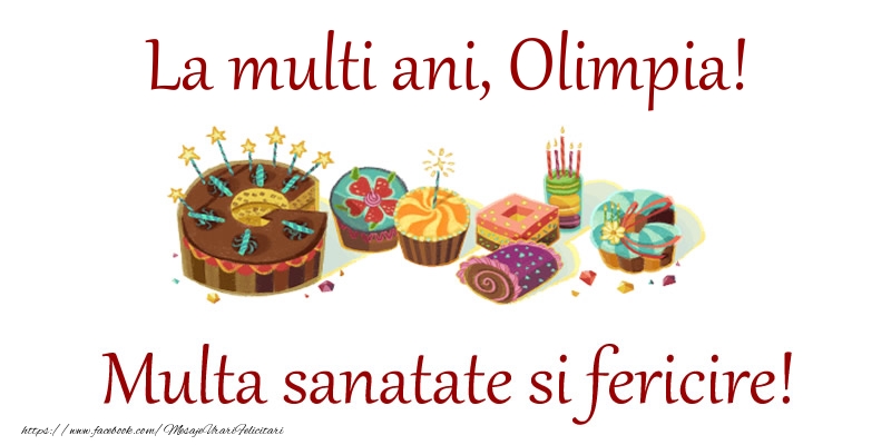 Felicitari de la multi ani - Tort | La multi ani, Olimpia! Multa sanatate si fericire!