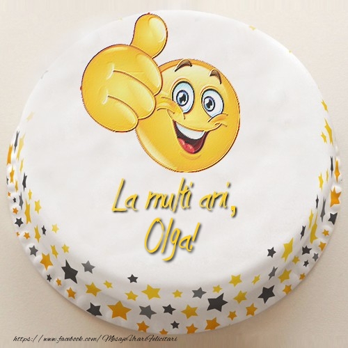 Felicitari de la multi ani - Tort | La multi ani, Olga!
