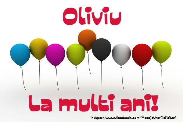 Felicitari de la multi ani - Baloane | Oliviu La multi ani!