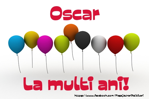 Felicitari de la multi ani - Baloane | Oscar La multi ani!