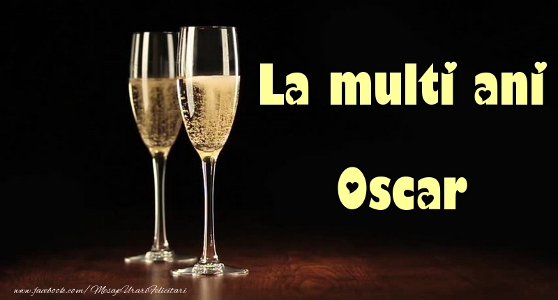  Felicitari de la multi ani - Sampanie | La multi ani Oscar