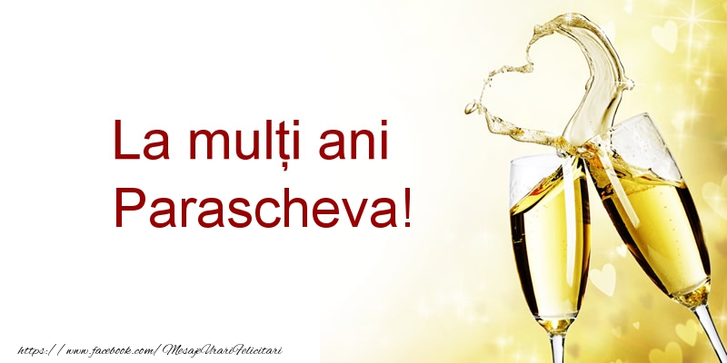 Felicitari de la multi ani - Sampanie | La multi ani Parascheva!