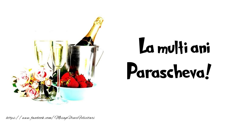 Felicitari de la multi ani - Flori & Sampanie | La multi ani Parascheva!