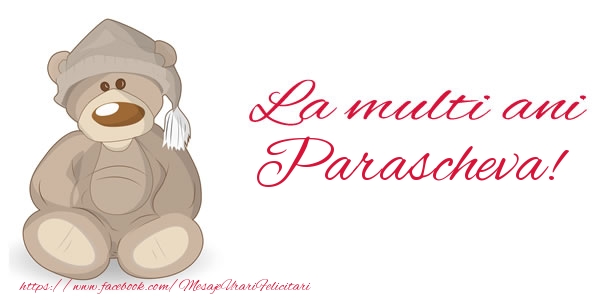 Felicitari de la multi ani - Ursuleti | La multi ani Parascheva!