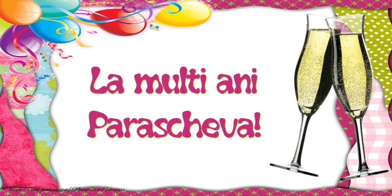 Felicitari de la multi ani - Baloane & Sampanie | La multi ani, Parascheva!
