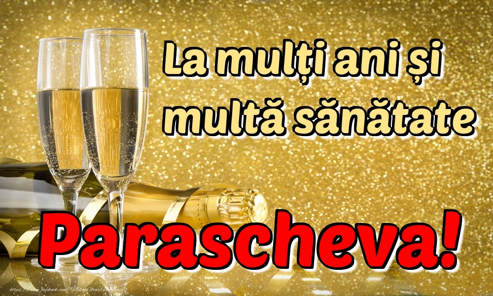 Felicitari de la multi ani - La mulți ani multă sănătate Parascheva!