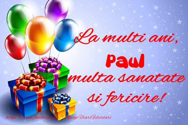 Felicitari de la multi ani - Baloane & Cadou | La multi ani, Paul multa sanatate si fericire!
