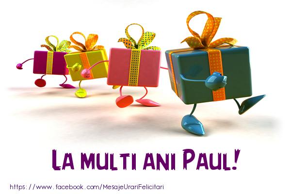 Felicitari de la multi ani - Cadou | La multi ani Paul!