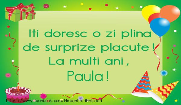 Felicitari de la multi ani - Baloane & Cadou & Tort | Iti doresc o zi plina de surprize placute! La multi ani, Paula!