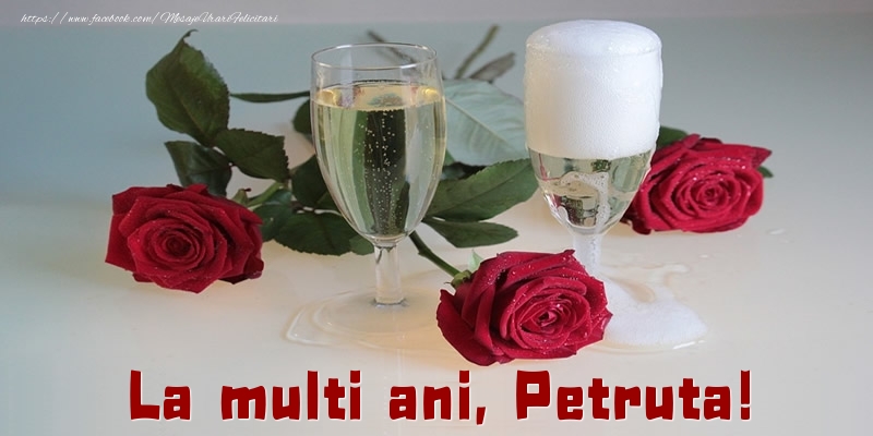 Felicitari de la multi ani - Trandafiri | La multi ani, Petruta!