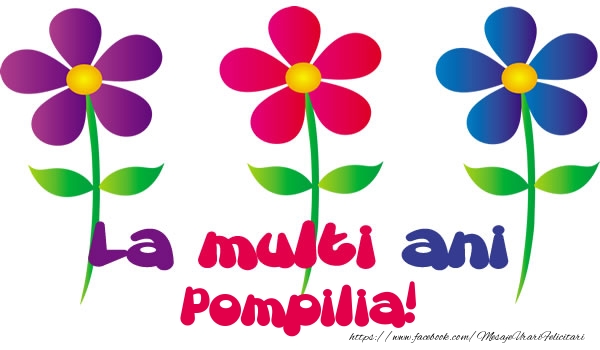 Felicitari de la multi ani - Flori | La multi ani Pompilia!