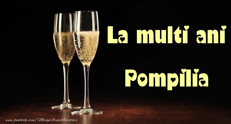 Felicitari de la multi ani - Sampanie | La multi ani Pompilia