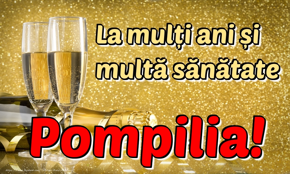 Felicitari de la multi ani - La mulți ani multă sănătate Pompilia!