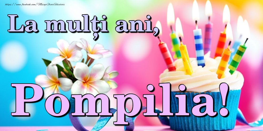 Felicitari de la multi ani - La mulți ani, Pompilia!