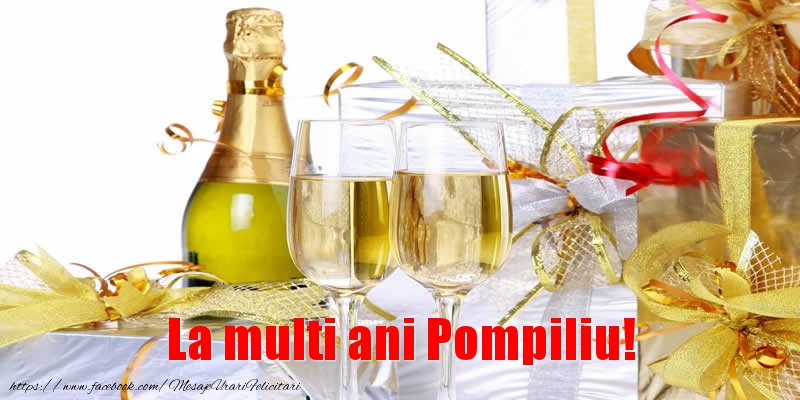 Felicitari de la multi ani - La multi ani Pompiliu!