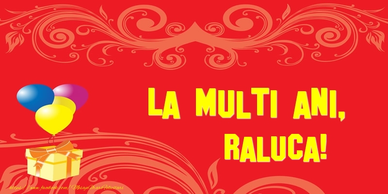 Felicitari de la multi ani - Baloane & Cadou | La multi ani, Raluca!