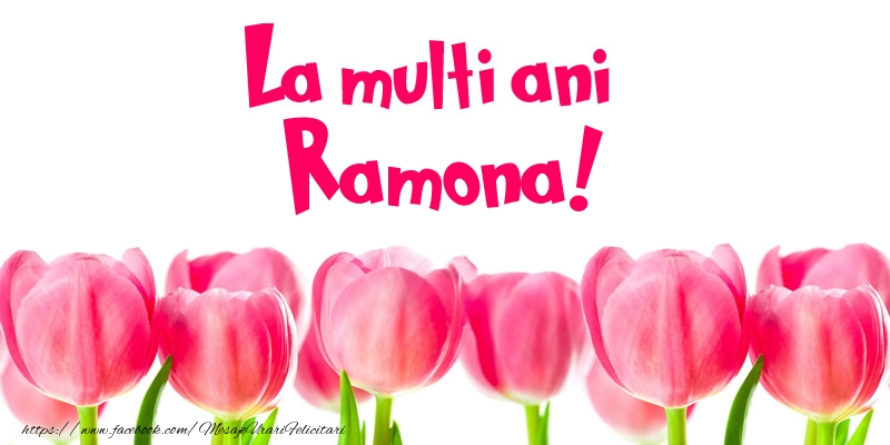 Felicitari de la multi ani - Flori & Lalele | La multi ani Ramona!
