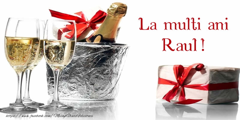 Felicitari de la multi ani - Sampanie | La multi ani Raul!