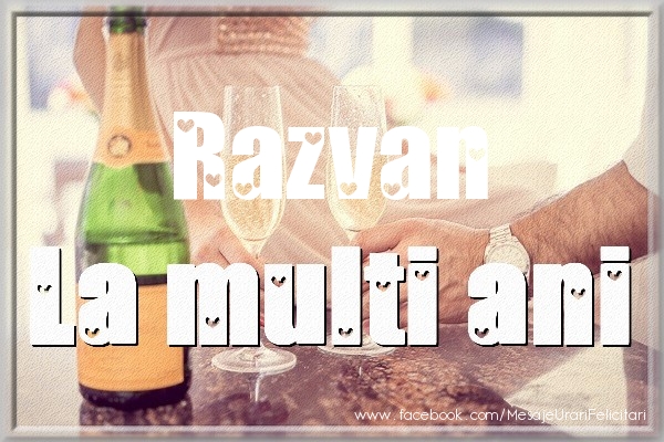 Felicitari de la multi ani - La multi ani Razvan