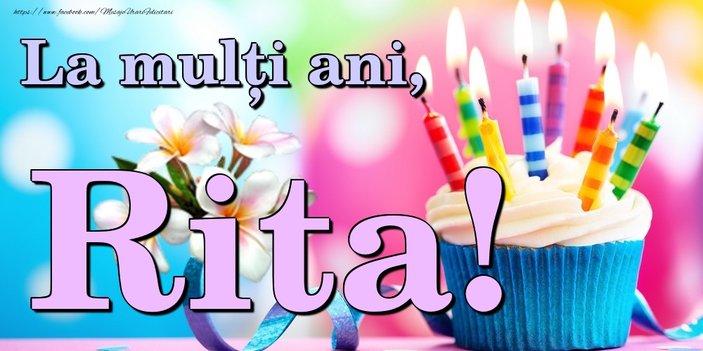 Felicitari de la multi ani - Flori & Tort | La mulți ani, Rita!