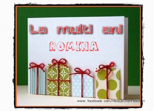 Felicitari de la multi ani - Cadou | La multi ani Romina!