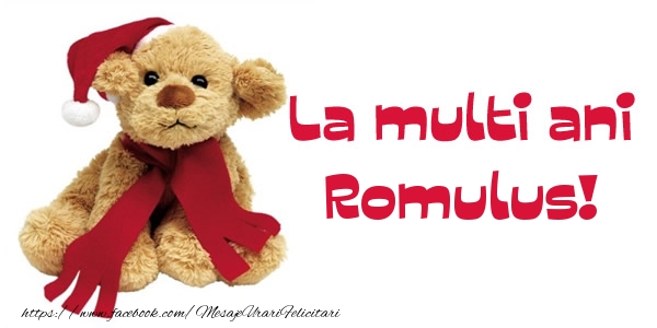 Felicitari de la multi ani - Ursuleti | La multi ani Romulus!