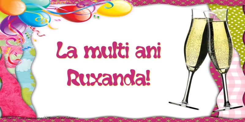 Felicitari de la multi ani - Baloane & Sampanie | La multi ani, Ruxanda!