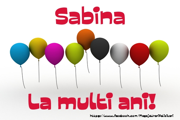 Felicitari de la multi ani - Sabina La multi ani!
