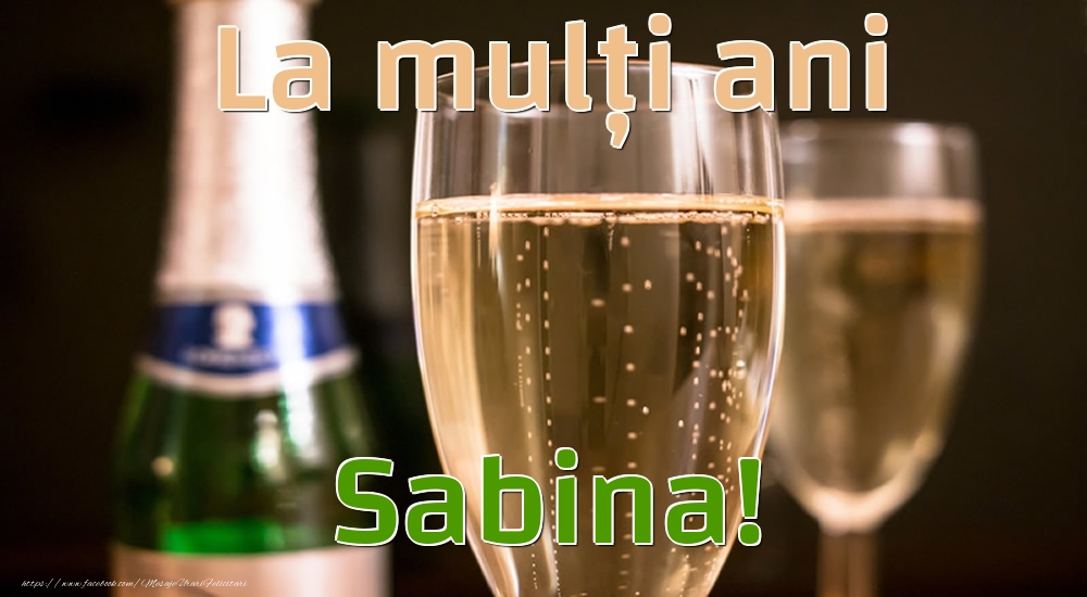 Felicitari de la multi ani - La mulți ani Sabina!