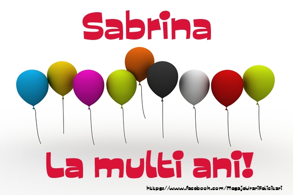 Felicitari de la multi ani - Baloane | Sabrina La multi ani!