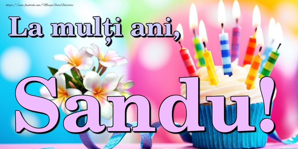 Felicitari de la multi ani - La mulți ani, Sandu!