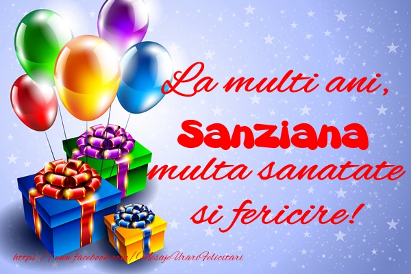 Felicitari de la multi ani - Baloane & Cadou | La multi ani, Sanziana multa sanatate si fericire!