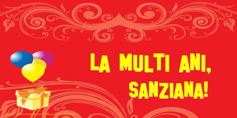 Felicitari de la multi ani - Baloane & Cadou | La multi ani, Sanziana!
