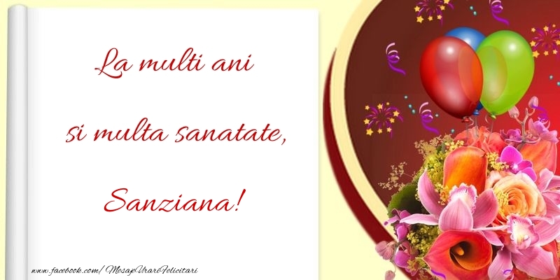 Felicitari de la multi ani - Baloane & Flori | La multi ani si multa sanatate, Sanziana